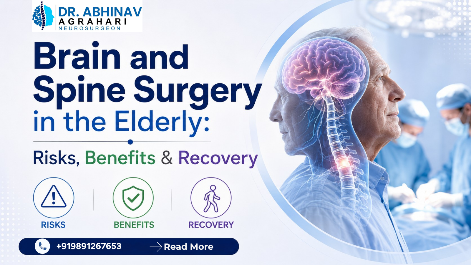 Brain and Spine Surgery in the Elderly: Risks, Benefits & Recovery